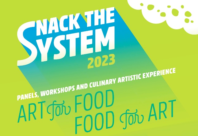 Grafica con scritte "Snack the System", "Art for Food" e "Food for Art"